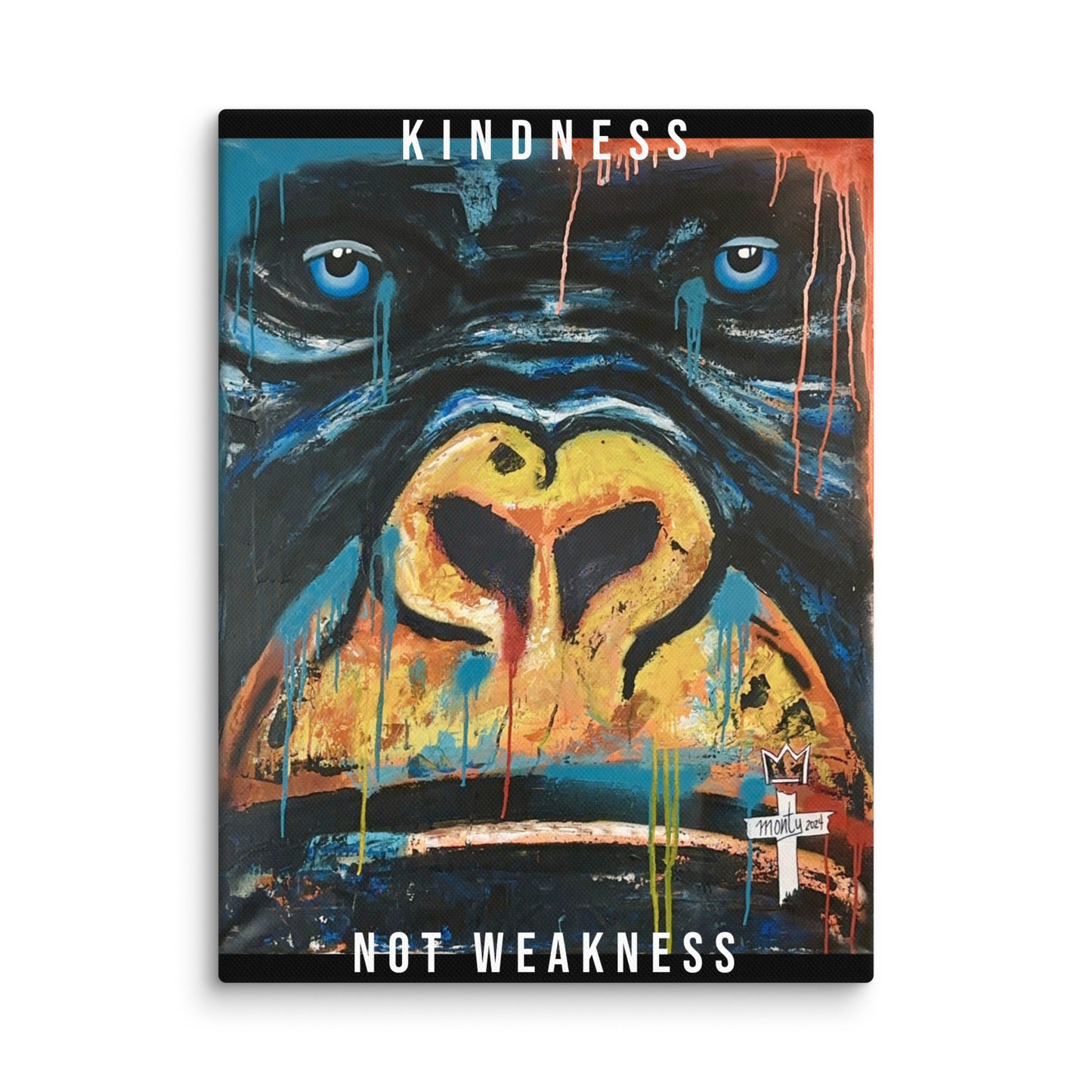 "Kindness Not Weakness" - Limited Edition Canvas Print