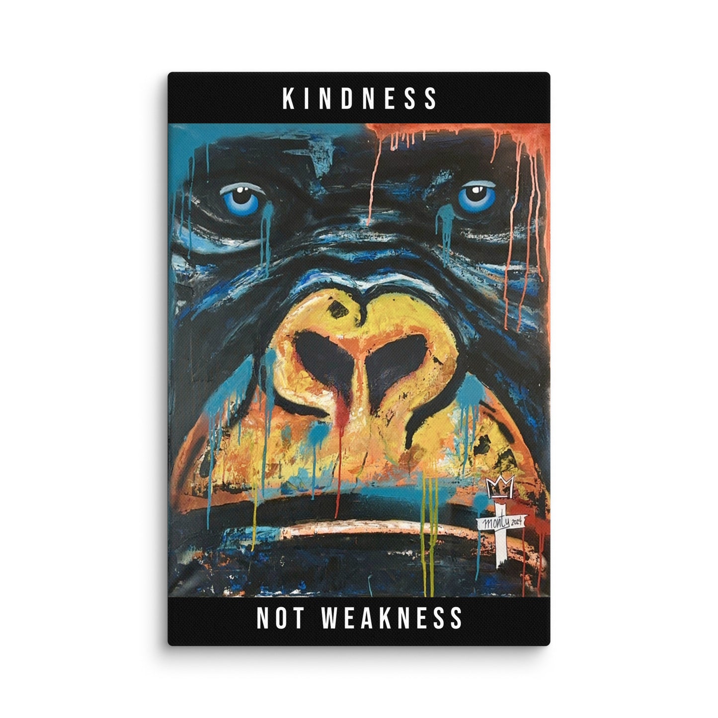 "Kindness Not Weakness" - Limited Edition Canvas Print